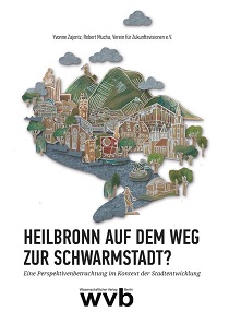 Ist Heilbronn auf dem Weg zur Schwarmstadt?  Isabelle Hagner